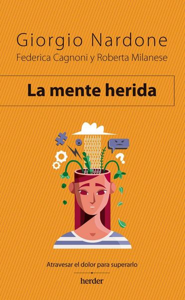 Produktbild: Mente Herida, La. Atravesar El Dolor Para Superarlo