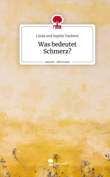 Produktbild: Was bedeutet Schmerz?. Life is a Story - story.one