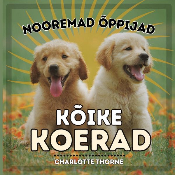 Produktbild: Nooremad &Otilde;ppijad, K&otilde;ike Koerad