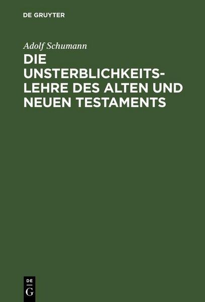 Produktbild: Die Unsterblichkeitslehre des Alten und Neuen Testaments