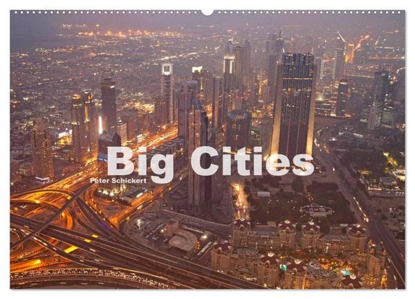 Big Cities (Wandkalender 2026 DIN A2 quer), CALVENDO Monatskalender