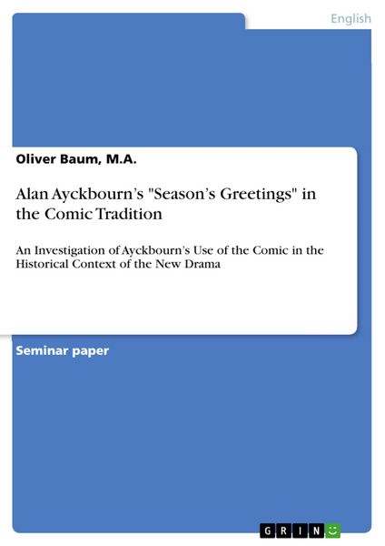 Produktbild: Alan Ayckbourn's "Season's Greetings" in the Comic Tradition