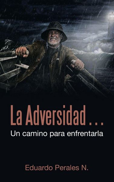 Produktbild: La Adversidad... Un Camino Para Enfrentarla