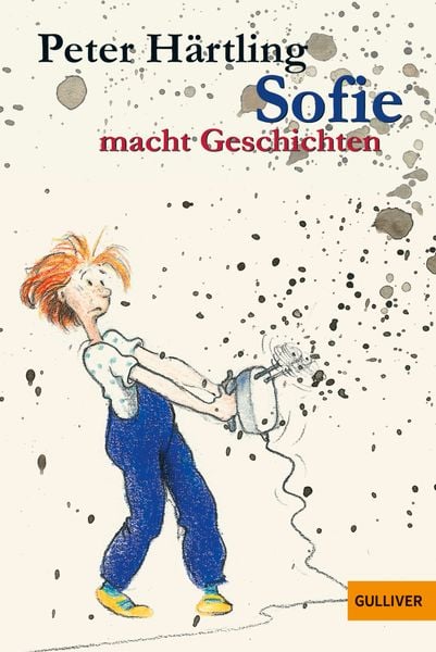 Sofie macht Geschichten, Taschenbuch von Peter Härtling, Beltz Verlagsgruppe GmbH & Co. KG