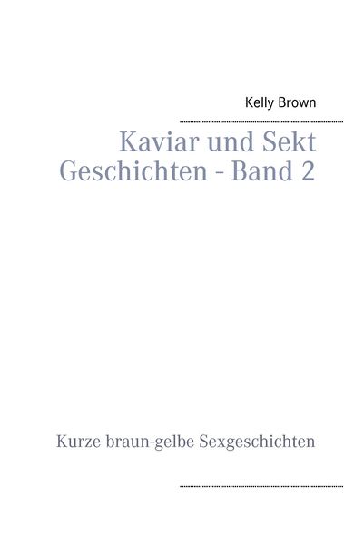 Produktbild: Kaviar und Sekt Geschichten - Band 2