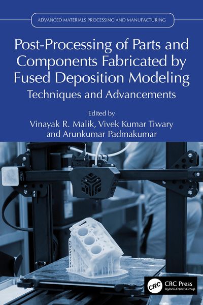 Produktbild: Post-Processing of Parts and Components Fabricated by Fused Deposition Modeling