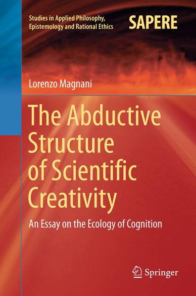 Produktbild: The Abductive Structure of Scientific Creativity