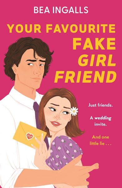 Your Favourite Fake Girlfriend, Taschenbuch von Bea Ingalls, Hachette Children's Book, 978-1-5101-1338-1