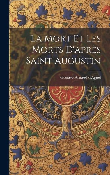 Produktbild: La Mort Et Les Morts D'apr&egrave;s Saint Augustin