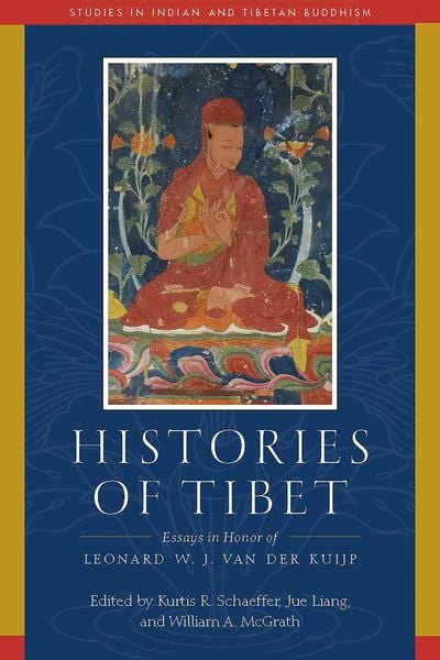 Produktbild: Histories of Tibet: Essays in Honor of Leonard W. J. Van Der Kuijp