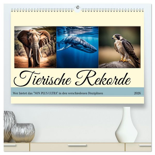 Tierische Rekorde (hochwertiger Premium Wandkalender 2026 DIN A2 quer), Kunstdruck in Hochglanz