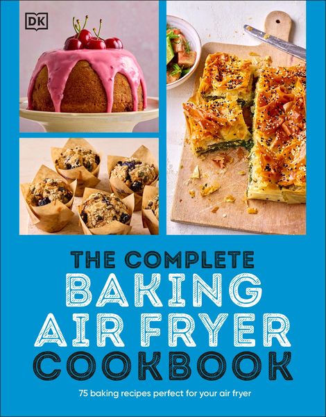 Produktbild: The Complete Baking Air Fryer Cookbook