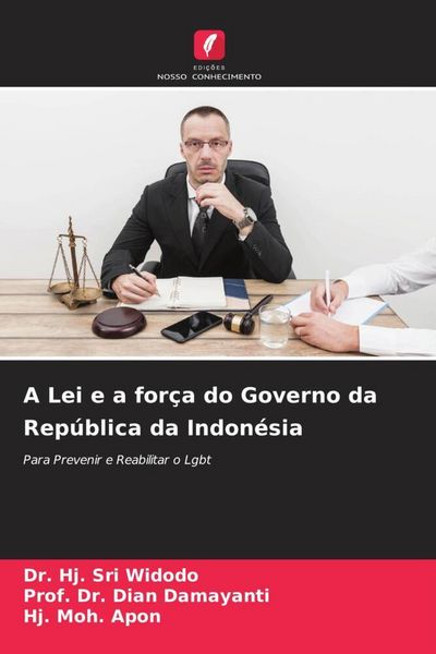 Produktbild: A Lei e a for&ccedil;a do Governo da Rep&uacute;blica da Indon&eacute;sia