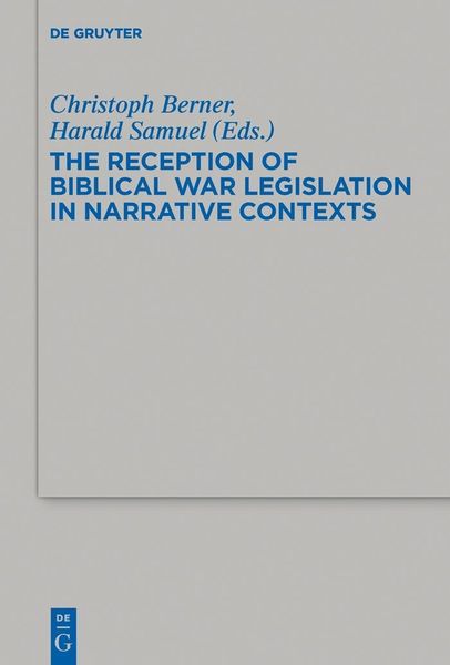 Produktbild: The Reception of Biblical War Legislation in Narrative Contexts