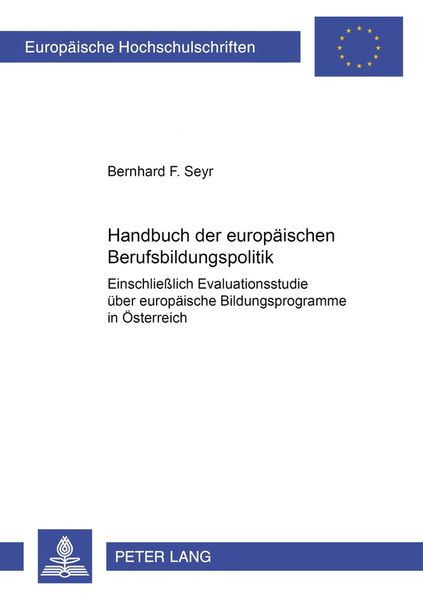 Handbuch der europäischen Berufsbildungspolitik, Taschenbuch von Bernhard Seyr, Peter Lang GmbH, Internationaler Verlag der Wissenschaften,