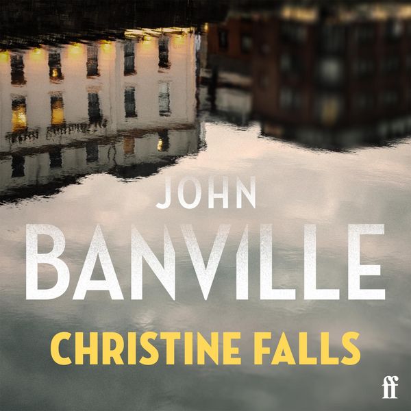 Christine Falls - John Banville, Audio, 9780571400454
