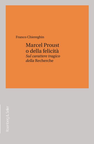 Produktbild: Marcel Proust o della felicit&agrave;