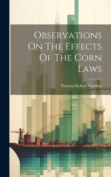 Produktbild: Observations On The Effects Of The Corn Laws