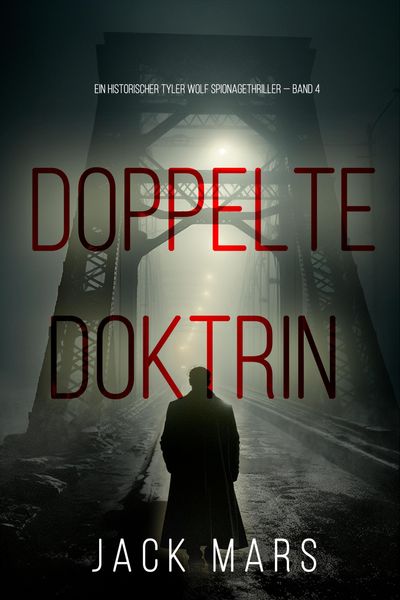Produktbild: Doppelte Doktrin (Ein historischer Tyler Wolf Spionagethriller - Band 4)