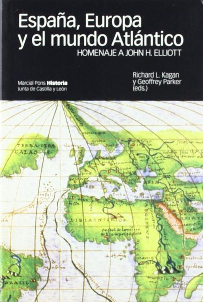 Produktbild: Espa&ntilde;a, Europa y el mundo atl&aacute;ntico : homenaje a John H. Elliott