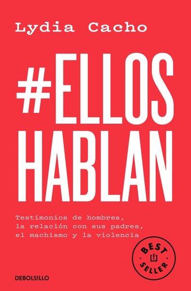 Produktbild: #Elloshablan. Testimonios de Hombres, La Relaci&oacute;n Con Sus Padres, El Machismo Y La Violencia / #Menspeak: Testimonies of Men