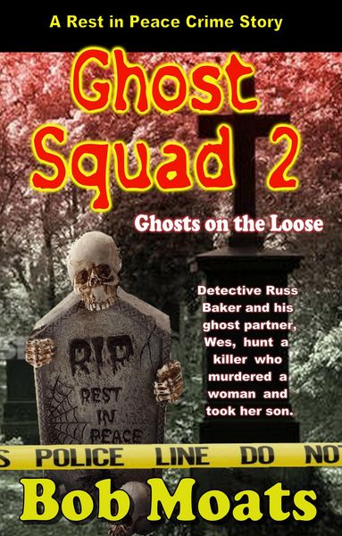 Produktbild: Ghost Squad 2 -Ghosts on the Loose (A Rest in Peace Crime Story, #2)