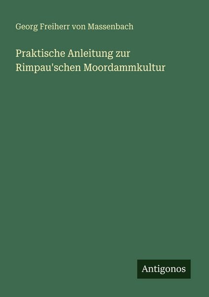 Produktbild: Praktische Anleitung zur Rimpau'schen Moordammkultur