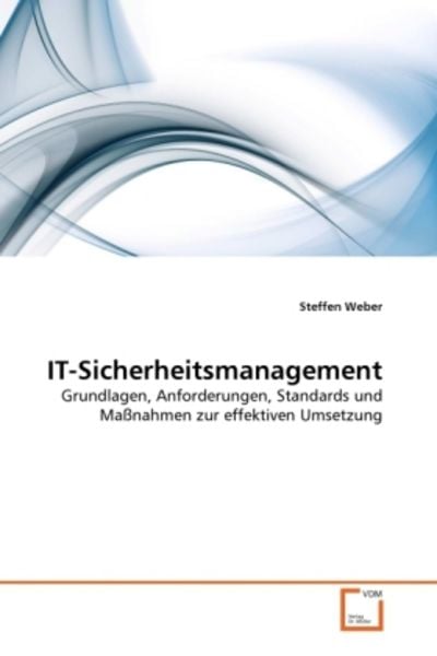 Weber, S: IT-Sicherheitsmanagement, Taschenbuch von Steffen Weber, VDM, 9783639274318