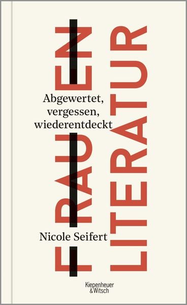 Frauen Literatur, Gebundene Ausgabe von Nicole Seifert, Kiepenheuer & Witsch
