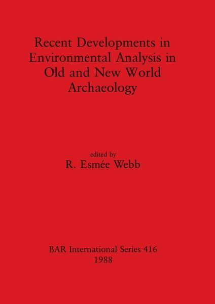 Produktbild: Recent Developments in Environmental Analysis in Old and New World Archaeology