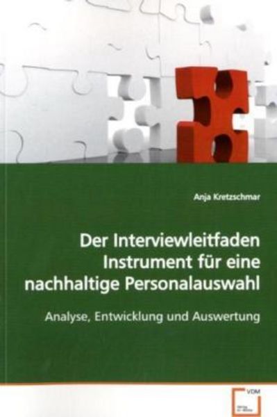 Kretzschmar, A: Der Interviewleitfaden Instrument für einena, Taschenbuch von Anja Kretzschmar, VDM, 9783639176551