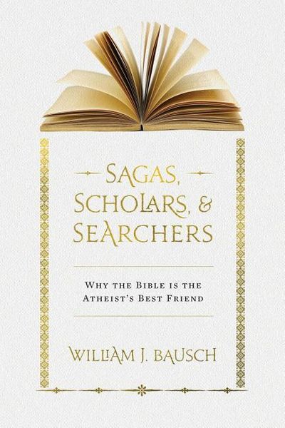 Produktbild: Sagas, Scholars, & Searchers: Why the Bible is the Atheist's Best Friend