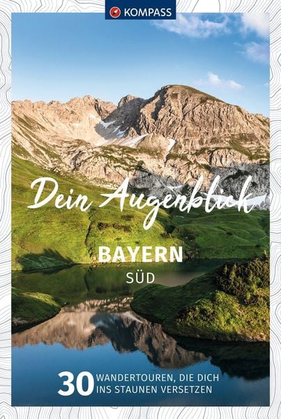 Produktbild: KOMPASS Dein Augenblick Bayern S&uuml;d