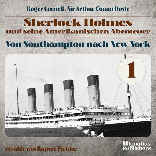Produktbild: Von Southampton nach New York (Sherlock Holmes und seine Amerikanischen Abenteuer, Folge 1)