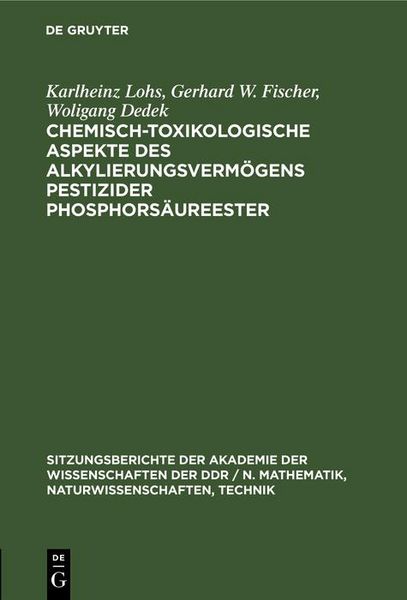 Produktbild: Chemisch-toxikologische Aspekte des Alkylierungsverm&ouml;gens pestizider Phosphors&auml;ureester
