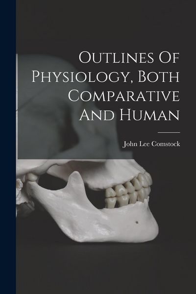 Produktbild: Outlines Of Physiology, Both Comparative And Human