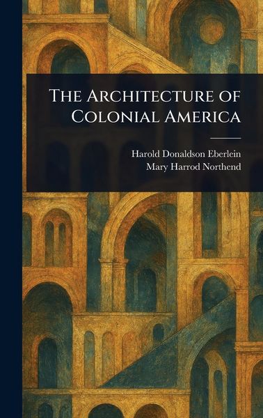 Produktbild: The Architecture of Colonial America