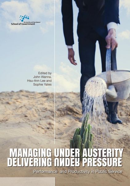 Produktbild: Managing Under Austerity, Delivering Under Pressure: Performance and Productivity in Public Service