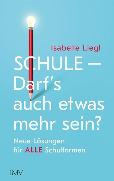 Schule - Darf's auch etwas mehr sein?, Taschenbuch von Isabelle Liegl, Langen-Müller, 9783784435831