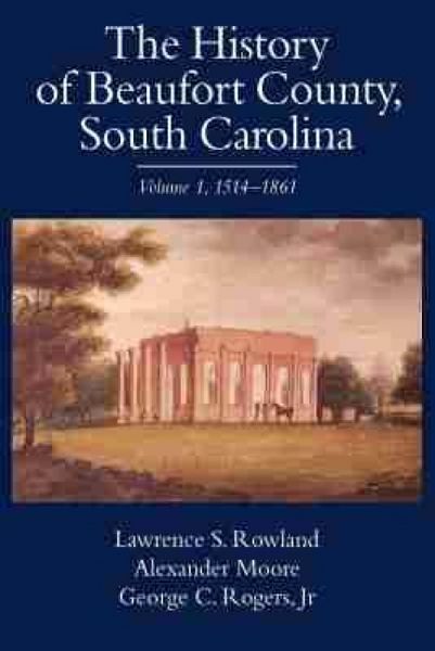 Produktbild: The History of Beaufort County, South Carolina
