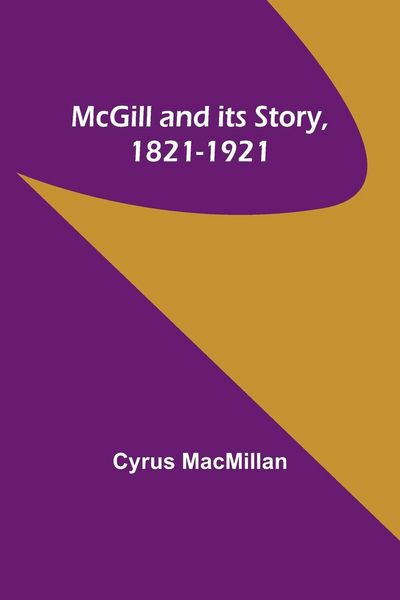 Produktbild: McGill and its Story, 1821-1921