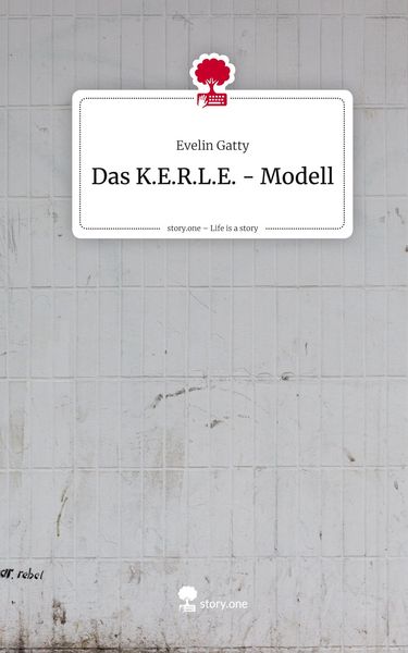 Produktbild: Das K.E.R.L.E. - Modell. Life is a Story - story.one