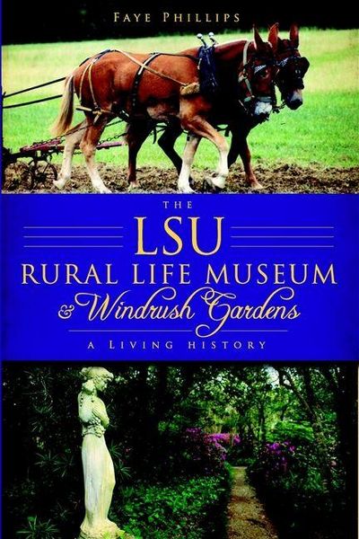 Produktbild: The Lsu Rural Life Museum and Windrush Gardens