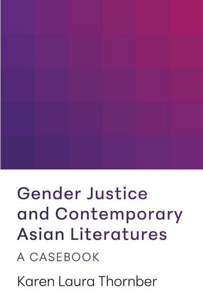 Produktbild: Gender Justice and Contemporary Asian Literatures
