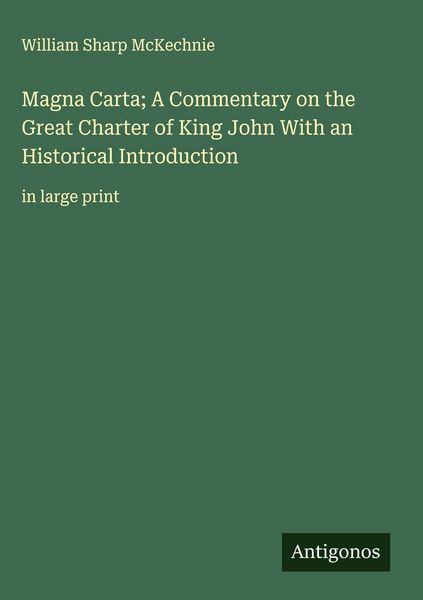 Produktbild: Magna Carta; A Commentary on the Great Charter of King John With an Historical Introduction