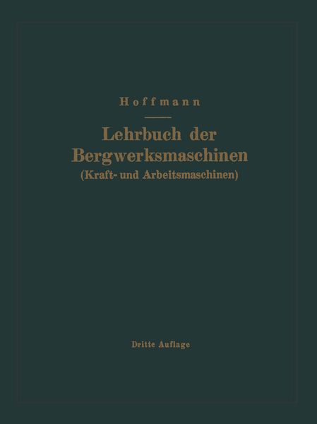 Produktbild: Lehrbuch der Bergwerksmaschinen (Kraft- und Arbeitsmaschinen)