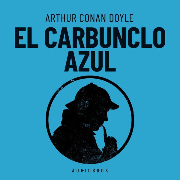 El carbunclo azul - Arthur Conan Doyle, Audio, 4066004596808