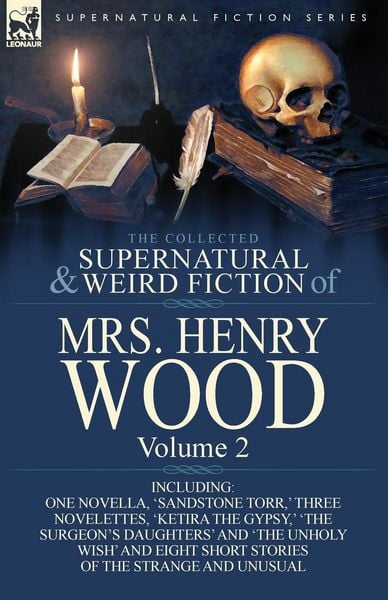 Produktbild: The Collected Supernatural and Weird Fiction of Mrs Henry Wood