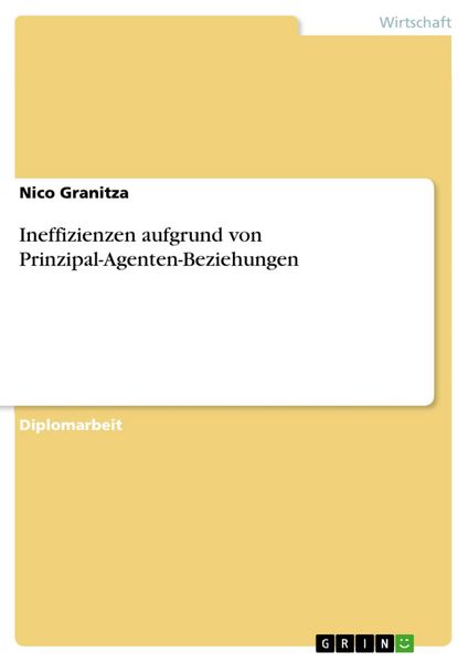 Produktbild: Ineffizienzen aufgrund von Prinzipal-Agenten-Beziehungen