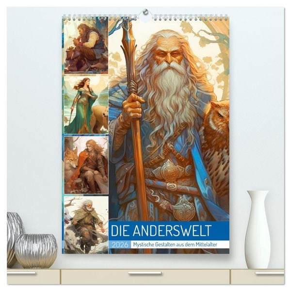 Produktbild: Die Anderswelt. Mystische Gestalten aus dem Mittelalter (hochwertiger Premium Wandkalender 2026 DIN A2 hoch), Kunstdruck in Hochglanz